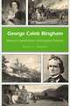 George Caleb Bingham: Missouri's Famed Painter and Forgotten Politician