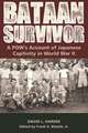 Bataan Survivor: A POW’s Account of Japanese Captivity in World War II