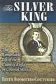 The Silver King: The Remarkable Life of the Count of Regla in Colonial Mexico