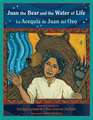 Juan the Bear and the Water of Life: La Acequia de Juan del Oso