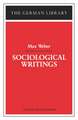 Sociological Writings: Max Weber