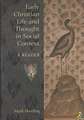 Early Christian Life and Thought in Social Context: A Reader