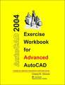 Exercise Workbook for Advanced AutoCAD