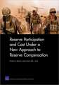 Reserve Participation and Cost Under a New Approach to Reserve Compensation