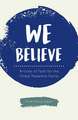 We Believe