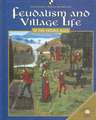 Feudalism and Village Life in the Middle Ages