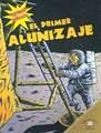 El Primer Alunizaje (the First Moon Landing)