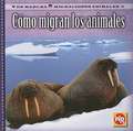 Como Migran los Animales = How Animals Migrate