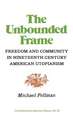 The Unbounded Frame: Freedom and Community in Nineteenth Century American Utopianism