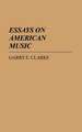 Essays on American Music