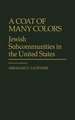 A Coat of Many Colors: Jewish Subcommunities in the United States