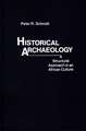 Historical Archaeology: A Structural Approach in an African Culture