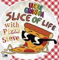 Slice of Life with Pizza Steve