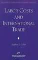 Labor Costs and International Trade