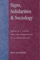 Signs, Solidarities, & Sociology