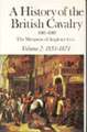 A History of the British Cavalry 1851-1871, Volume II