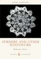 Ayrshire and Other Whitework