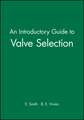 An Introductory Guide to Valve Selection