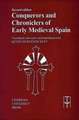 Conquerors and Chroniclers of Early Medieval Spain 2nd ed.