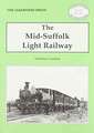 The Mid-Suffolk Light Railway