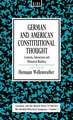 German and American Constitutional Thought: Contexts, Interaction and Historical Realities Contexts, Interaction and Historical Realities