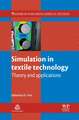 Simulation in Textile Technology: Theory and Applications