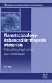 Nanotechnology-Enhanced Orthopedic Materials: Fabrications, Applications and Future Trends