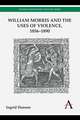 William Morris and the Uses of Violence, 1856-1890