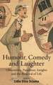 Humour, Comedy and Laughter