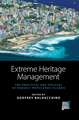 Extreme Heritage Management