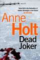 Holt, A: Dead Joker