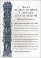 Wace's Roman De Brut: A History of the British