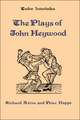 The Plays of John Heywood