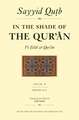 In the Shade of the Qur'an Vol. 9 (Fi Zilal Al-Qur'an): Surah 10 Yunus & Surah 11 HUD