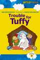 Trouble for Tuffy