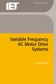 Variable Frequency AC Motor Drive Systems