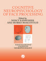 The Cognitive Neuroscience of Face Processing: A Special Issue of Cognitive Neuropsychology