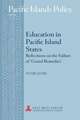 Education in Pacific Island States: Reflections on the Failure of 'Grand Remedies'