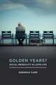 Golden Years?: Social Inequality in Later Life