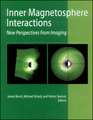 Inner Magnetosphere Interactions – New Perspectives From Imaging, Geophysical Monograph 159