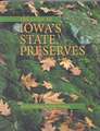 The Guide to Iowa's State Preserves