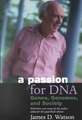 A Passion for DNA: Genes, Genomes, and Society