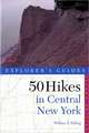 50 Hikes in Central New York – Hikes & Backpacking Trips From the Western Adirondacks to the Finger Lakes 2e Rev