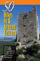 50 Hikes In and Around Tuscany – Hiking the Mountains, Forests, Coast and Historic Sites of Wild Tuscany