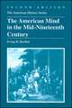 The American Mind in the Mid–Nineteenth Century 2e