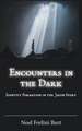 Encounters in the Dark