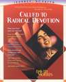 Called to Radical Devotion