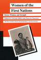 Women of the First Nations: Power, Wisdom, and Strength