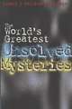 The World's Greatest Unsolved Mysteries