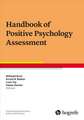 Handbook of Positive Psychology Assessment